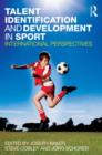 Talent Identification and Development in Sport : International Perspectives - Book