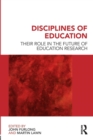 Disciplines of Education : Their Role in the Future of Education Research - Book