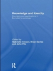 Knowledge and Identity : Concepts and Applications in Bernstein's Sociology - Book