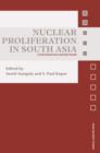 Nuclear Proliferation in South Asia : Crisis Behaviour and the Bomb - Book