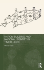 Nation-Building and National Identity in Timor-Leste - Book