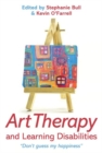 Art Therapy and Learning Disabilities : Don't guess my happiness - Book