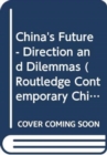 China's Future - Direction and Dilemmas - Book