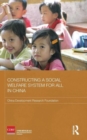 Constructing a Social Welfare System for All in China - Book