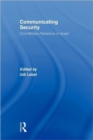 Communicating Security : Civil-Military Relations in Israel - Book