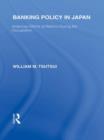 Banking Policy in Japan : American Efforts at Reform During the Occupation - Book