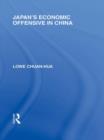 Japan's Economic Offensive in China - Book