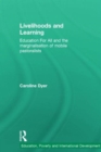 Livelihoods and Learning : Education For All and the marginalisation of mobile pastoralists - Book
