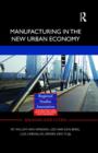 Manufacturing in the New Urban Economy - Book