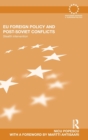 EU Foreign Policy and Post-Soviet Conflicts : Stealth Intervention - Book