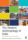 The Modern Anthropology of India : Ethnography, Themes and Theory - Book