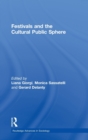 Festivals and the Cultural Public Sphere - Book