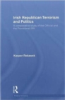 Irish Republican Terrorism and Politics : A Comparative Study of the Official and the Provisional IRA - Book