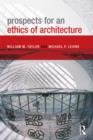 Prospects for an Ethics of Architecture - Book