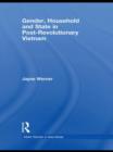 Gender, Household and State in Post-Revolutionary Vietnam - Book