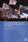 Russian Nationalism and the National Reassertion of Russia - Book