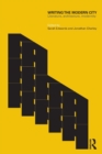 Writing the Modern City : Literature, Architecture, Modernity - Book