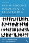 Human Resource Management in Construction : Critical Perspectives - Book