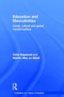 Education and Masculinities : Social, cultural and global transformations - Book