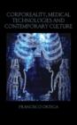 Corporeality, Medical Technologies and Contemporary Culture - Book