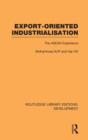 Export-Oriented Industrialisation : The ASEAN Experience - Book
