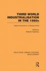 Third World Industrialization in the 1980s : Open Economies in a Closing World - Book