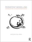 Persistent Modelling : Extending the Role of Architectural Representation - Book