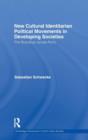 New Cultural Identitarian Political Movements in Developing Societies : The Bharatiya Janata Party - Book