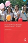 Citizens in the Making in Post-Soviet States - Book