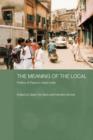 The Meaning of the Local : Politics of Place in Urban India - Book