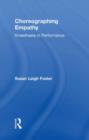 Choreographing Empathy : Kinesthesia in Performance - Book