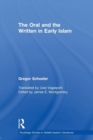 The Oral and the Written in Early Islam - Book