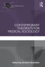 Contemporary Theorists for Medical Sociology - Book