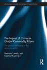 The Impact of China on Global Commodity Prices : The Disruption of the World’s Resource Sector - Book