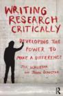 Writing Research Critically : Developing the power to make a difference - Book