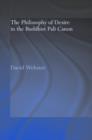 The Philosophy of Desire in the Buddhist Pali Canon - Book