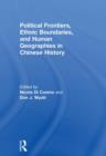 Political Frontiers, Ethnic Boundaries and Human Geographies in Chinese History - Book