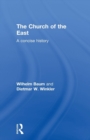 The Church of the East : A Concise History - Book