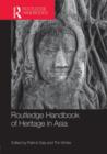 Routledge Handbook of Heritage in Asia - Book