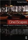 Cine-scapes : Cinematic Spaces in Architecture and Cities - Book