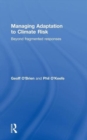 Managing Adaptation to Climate Risk : Beyond Fragmented Responses - Book