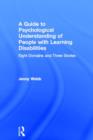 A Guide to Psychological Understanding of People with Learning Disabilities : Eight Domains and Three Stories - Book