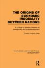 The Origins of Economic Inequality Between Nations : A Critique of Western Theories on Development and Underdevelopment - Book