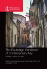 The Routledge Handbook of Contemporary Italy : History, Politics, Society - Book