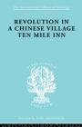 Revolution in a Chinese Village : Ten Mile Inn - Book