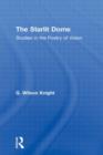 The Starlight Dome : Studies in the Poetry of Vision - Book