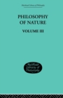 Hegel's Philosophy of Nature : Volume III - Book
