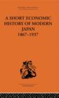 Short Economic History of Modern Japan - Book