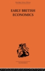 Early British Economics from the XIIIth to the middle of the XVIIIth century - Book