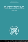 An Economic History of the Middle East and North Africa - Book